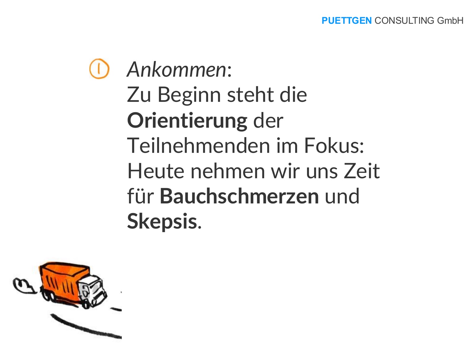 Schritt 1 – Ankommen: Orientierung der Teilnehmenden, Zeit für Bauchschmerzen und Skepsis